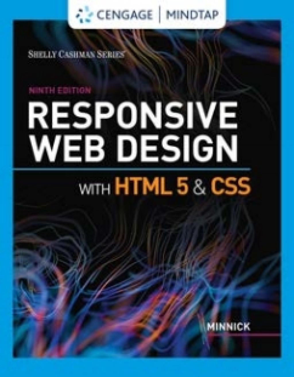 MindTap for Minnick's Responsive Web Design with HTML 5 & CSS, 9th Edition [Instant Access], 2 terms 9th Edition â€“ PDF/EPUB Version Downloadable